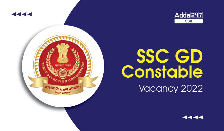 SSC GD Constable 2022 Vacancy Increased for Various Posts_40.1