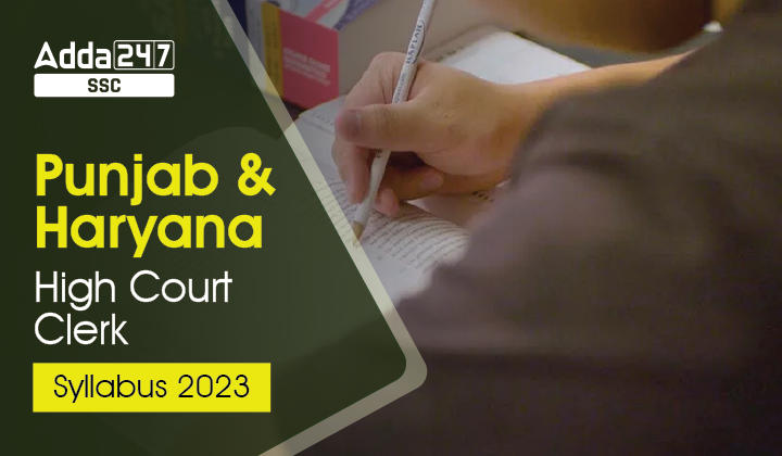 Punjab and Haryana High Court Clerk Syllabus 2023 and Exam Pattern_40.1