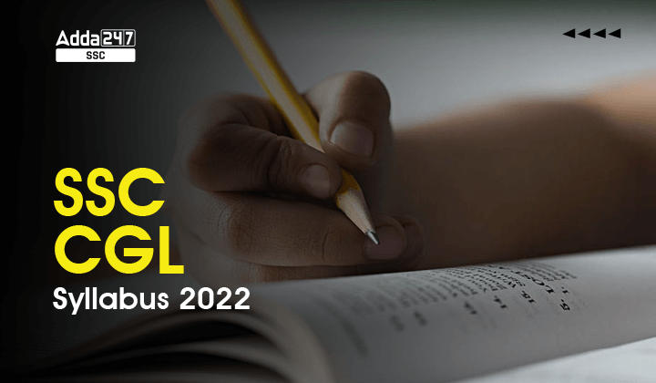 SSC CGL Syllabus 2022 PDF, Revised Syllabus for Tier 1 & 2_40.1