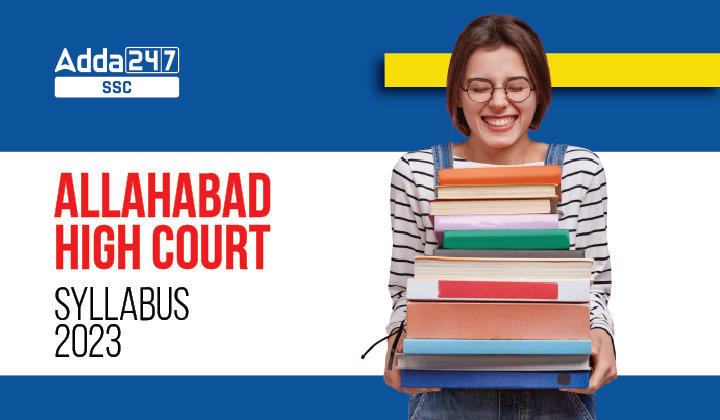 Allahabad High Court Syllabus 2023 and Detailed Exam Pattern_40.1