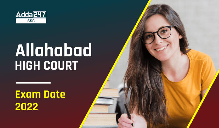 Allahabad High Court Exam Date 2022, Complete Exam Schedule_40.1