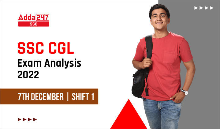 SSC CGL Exam Analysis 2022, 7th December Shift 1_40.1