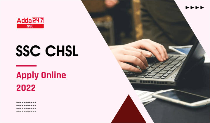 SSC CHSL Apply Online 2022 Last Date for Registration @ssc.nic.in_40.1