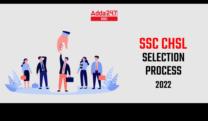 SSC CHSL Selection Process 2022-23 (Revised), Tier 1 and Tier 2_40.1
