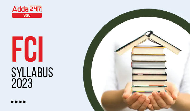 FCI Syllabus 2023 and Exam Pattern for Grade 2 and 3 Posts_40.1