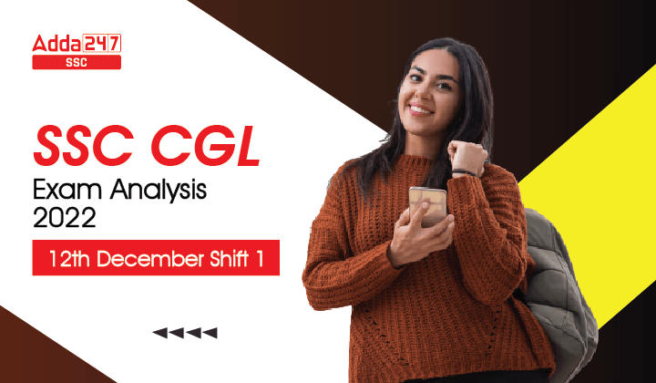 SSC CGL Exam Analysis 2022, 12th December Shift 1 Overview_40.1
