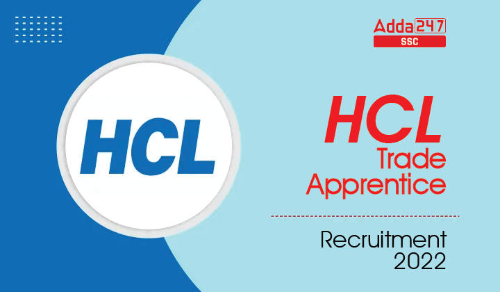 HCL Trade Apprentice Recruitment 2022, Last Date Extended_40.1