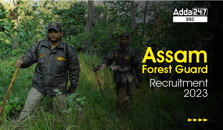 Assam Forest Guard Recruitment 2022 Apply Online 1924 Posts_40.1