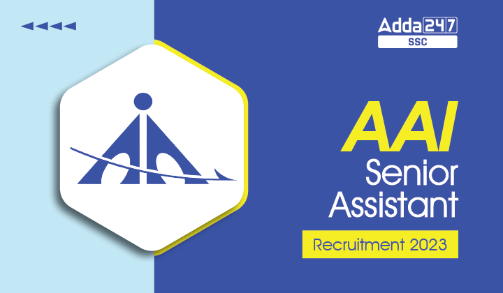 AAI Senior Assistant Recruitment 2023 Apply Online 53 Vacancy_40.1