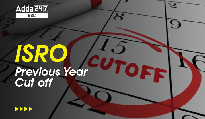 ISRO Previous Year Cut Off Marks, Download PDF_40.1