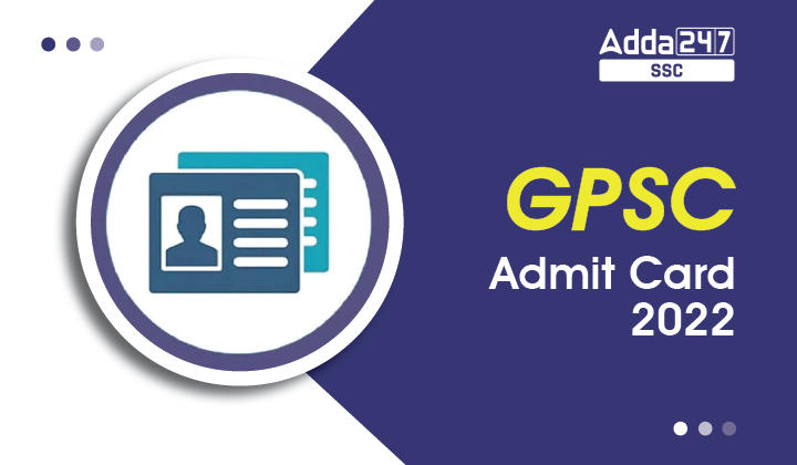 GPSC Admit Card 2022 Out, Direct Download Hall Ticket Link_40.1