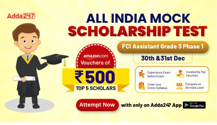 Scholarship Test for FCI Assistant Grade 3 Phase 1 2022: Attempt Now_40.1