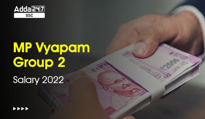 MP Vyapam Group 2 Salary 2023, Job Profile, In Hand Salary_40.1