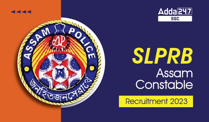 SLPRB Assam Constable Recruitment 2023 Notification PDF Out_40.1
