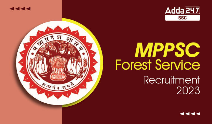 MPPSC Forest Service Recruitment 2023 for 427 Vacancies_20.1