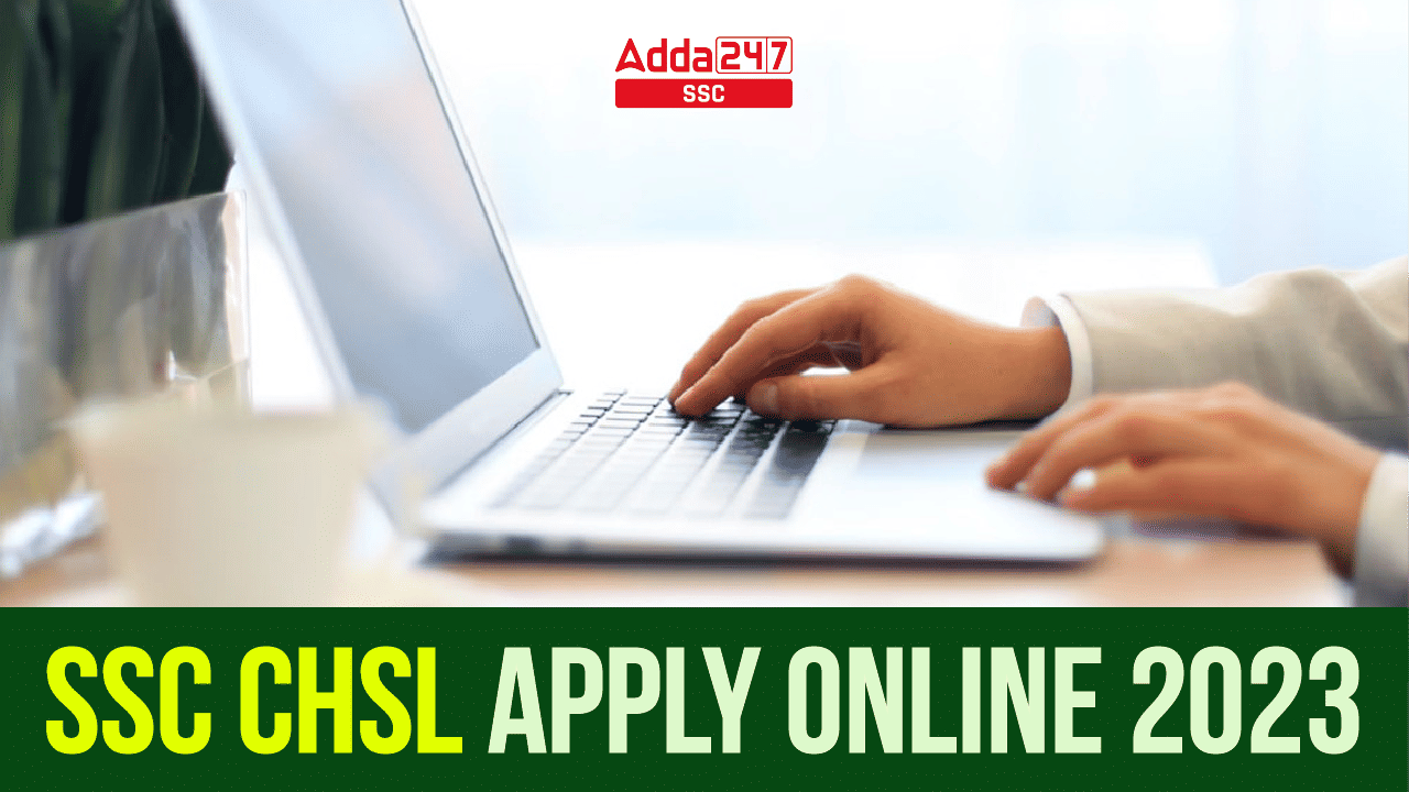 SSC CHSL Apply Online 2023, Last Date Today_40.1