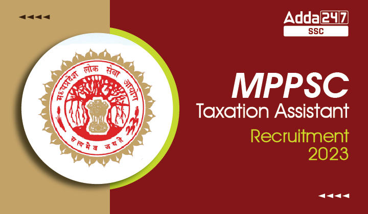 MPPSC Taxation Assistant 2023 Exam Date Out_20.1