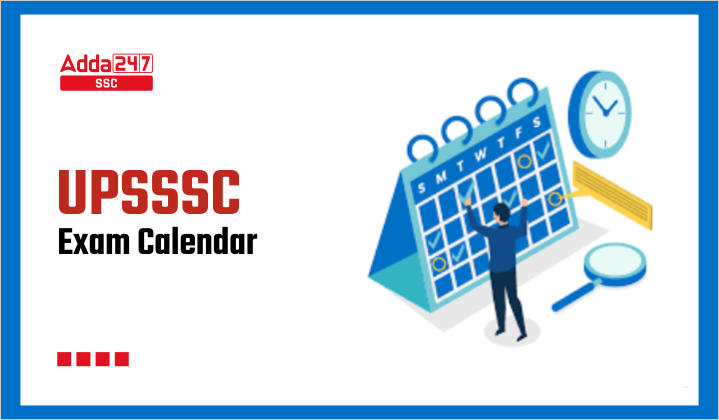 UPSSSC Exam Calendar 2022 Out, Download Complete PDF Link_40.1