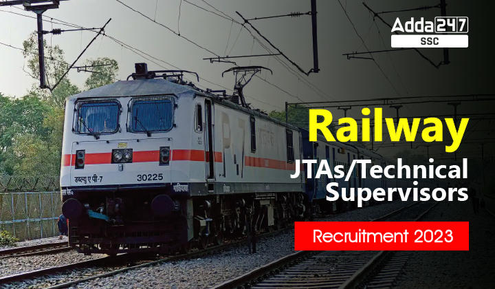 Railway JTAs/Technical Supervisors Recruitment 2023_40.1
