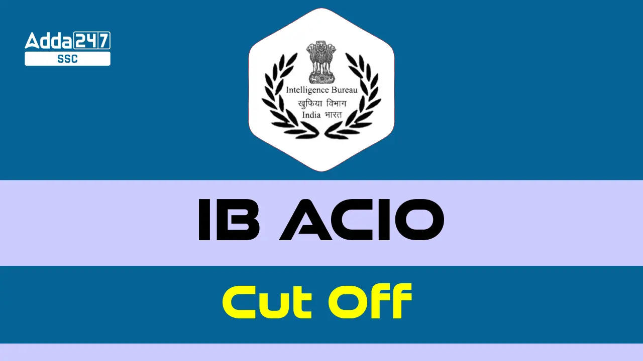 IB ACIO Cut Off 2024, Previous Year Tier 1 Cut Off Marks_20.1