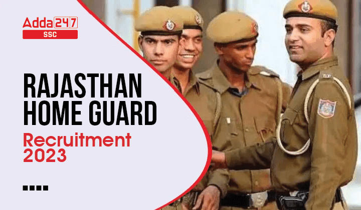 Rajasthan Home Guard Recruitment 2023, Last Date to Apply_20.1