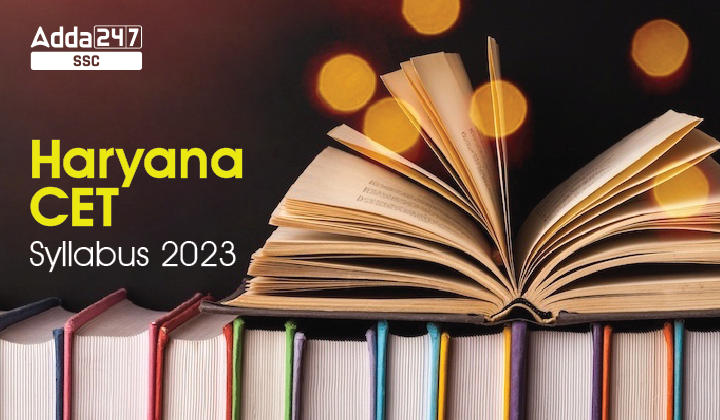 Haryana CET Syllabus 2022 and Check Updated Exam Pattern_40.1