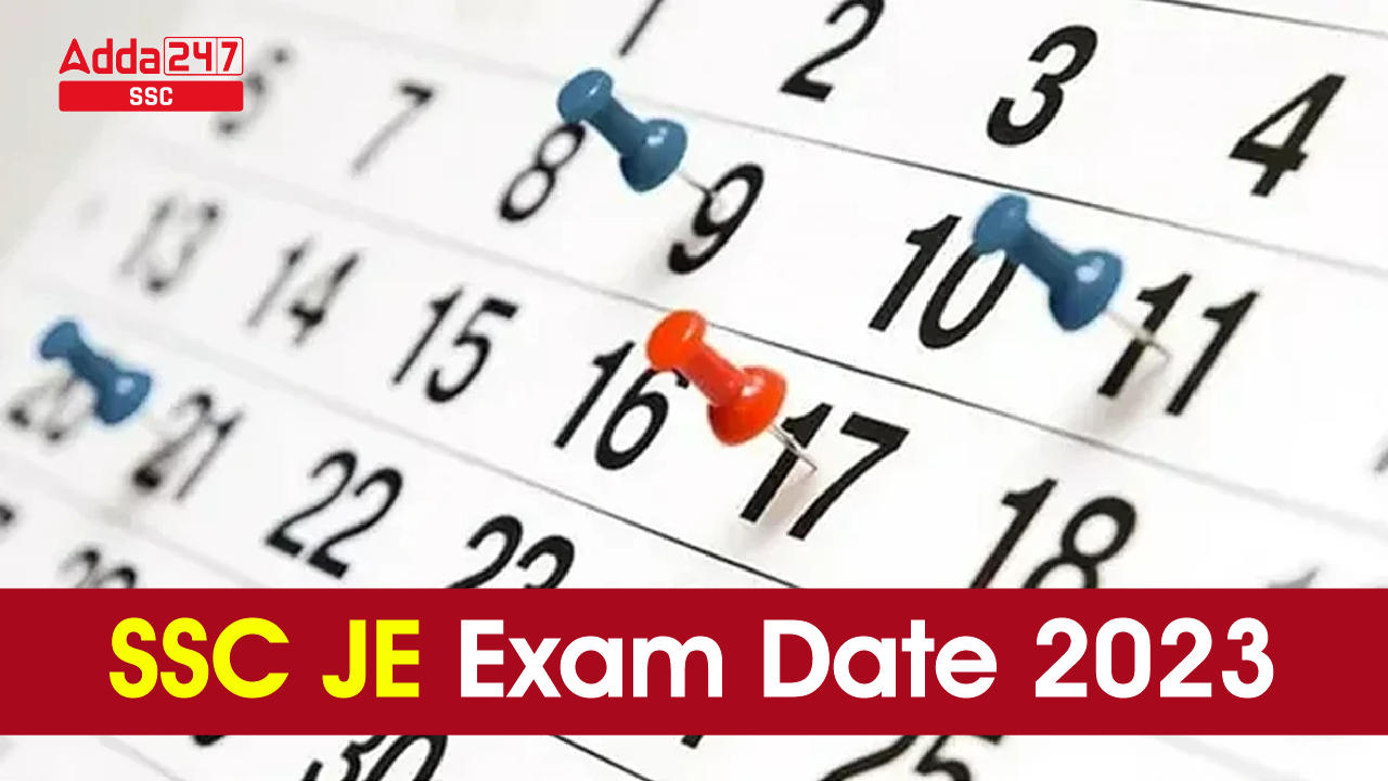 SSC JE Exam Date 2023 Out, Exam Schedule and Pattern_40.1