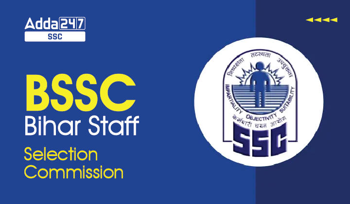 BSSC, Bihar Staff Selection Commission, Posts, Selection Process etc_40.1