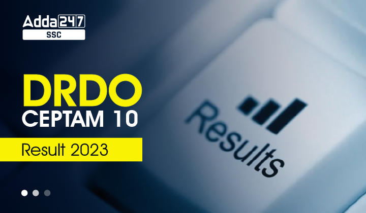 DRDO CEPTAM 10 Result 2023 Out, Check Direct Link_40.1
