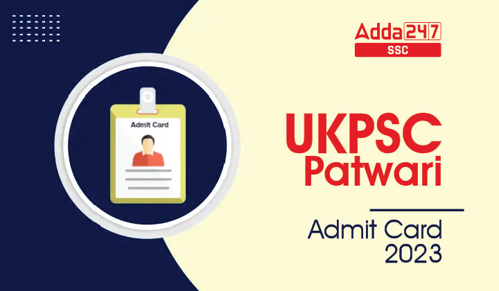 UKPSC Patwari Admit Card 202, UKPSC Admit Card Link_40.1