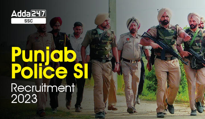 Punjab Police SI Recruitment 2023 Apply Online Last Date_40.1