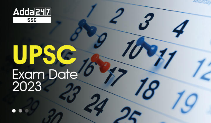 UPSC Exam Date 2023 Complete Prelims and Mains Exam Schedule_40.1