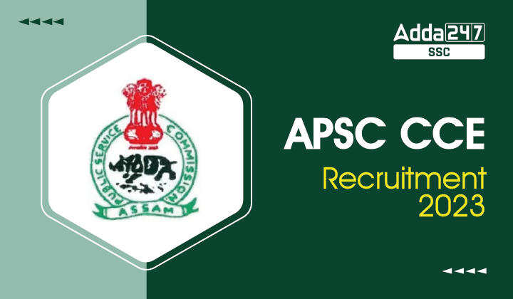 APSC CCE Recruitment 2023 Notification for 913 Vacancies_40.1