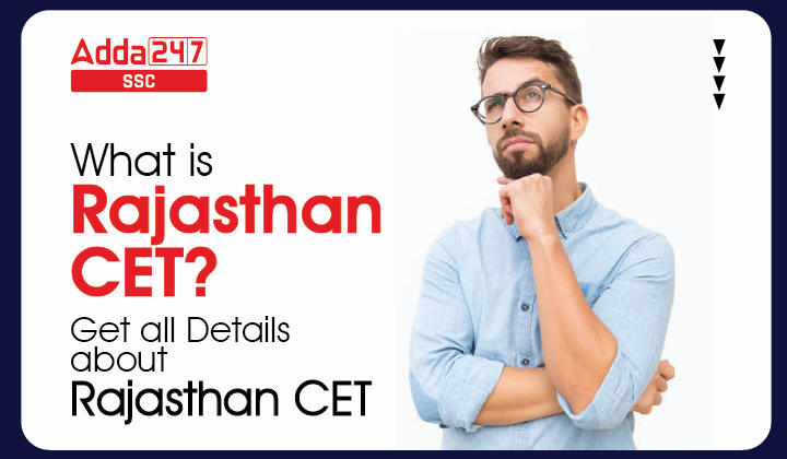 What is Rajasthan CET? CET Complete Details_40.1