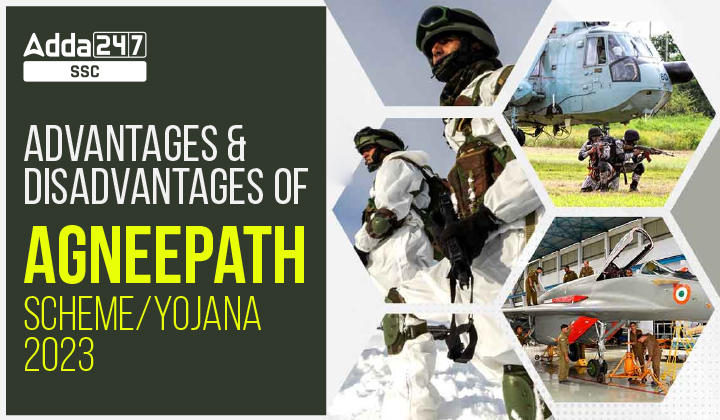 Advantages and Disadvantages of Agneepath Scheme/Yojana 2023_40.1