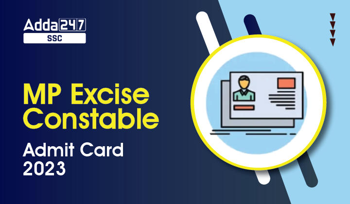 MP Excise Constable Admit Card 2023 (Out) Download Now_40.1