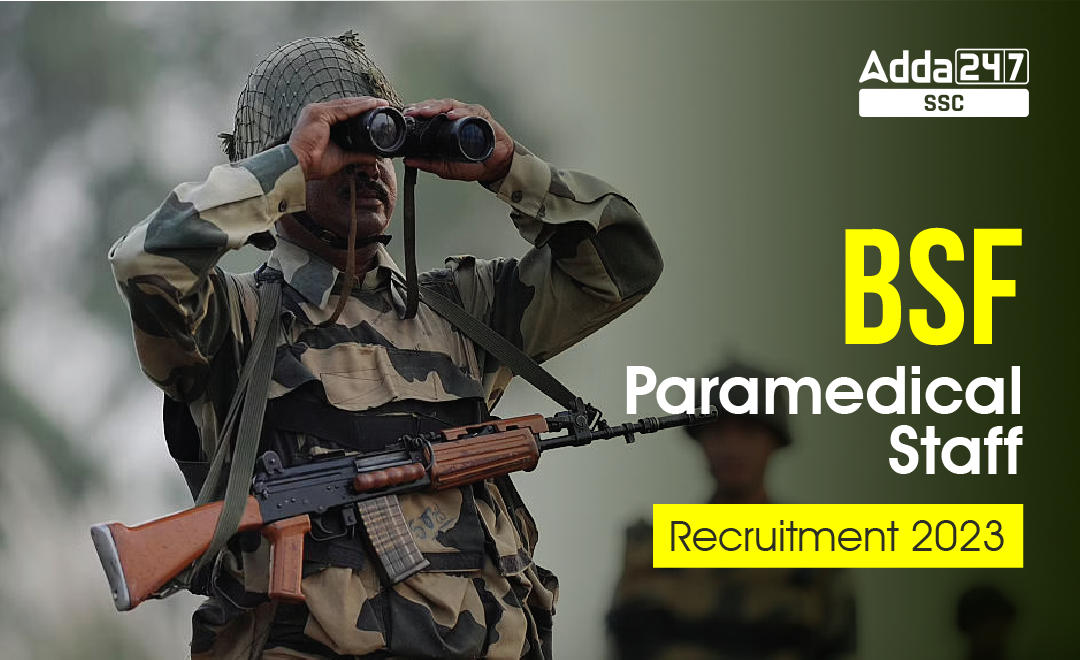 BSF Paramedical Staff Recruitment 2023 Apply Online Starts_40.1