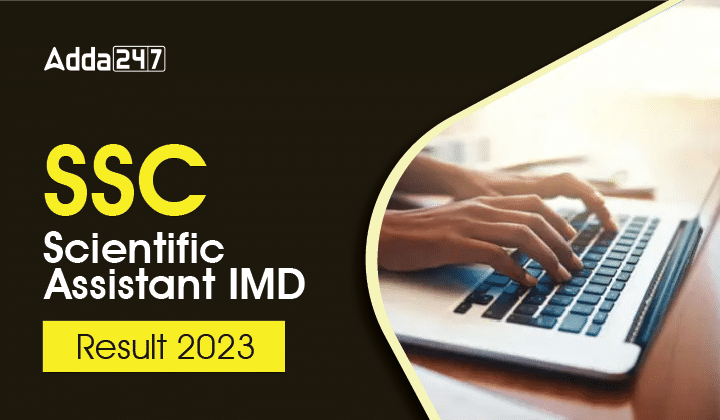 SSC Scientific Assistant IMD Result 2023 Out, Direct Link_20.1