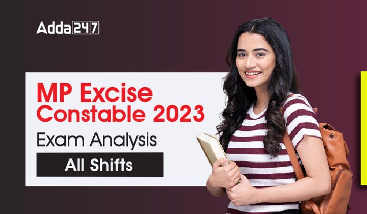 MP Excise Constable Exam Analysis 20 February 2023 Overview_40.1