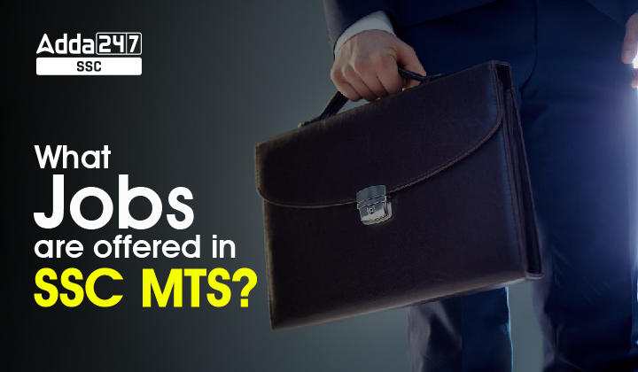 What jobs are offered in SSC MTS?_40.1