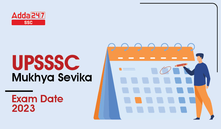 UPSSSC Mukhya Sevika Exam Date 2023, Complete Exam Schedule_40.1