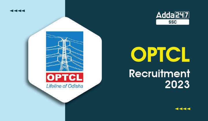 OPTCL Recruitment 2023 Apply Online for 333 Various Vacancy_40.1
