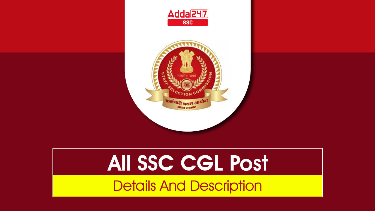 SSC CGL Posts List Job Profile Salary And Post Description