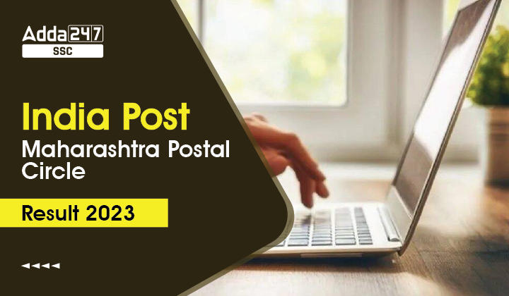 Maharashtra GDS Result 2023 Out for 2508 Posts, Result PDF Link_40.1