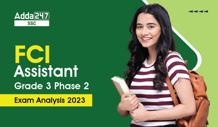 FCI Assistant Grade 3 Phase 2 Exam Analysis 5th March 2023_40.1