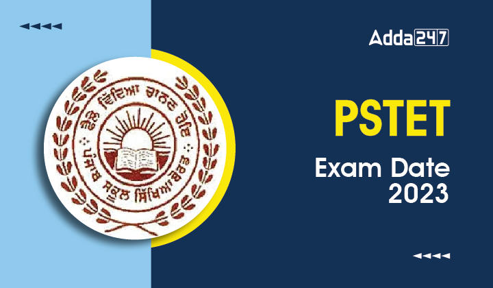 PSTET Exam Date 2023, Check Complete Exam Schedule Details_40.1