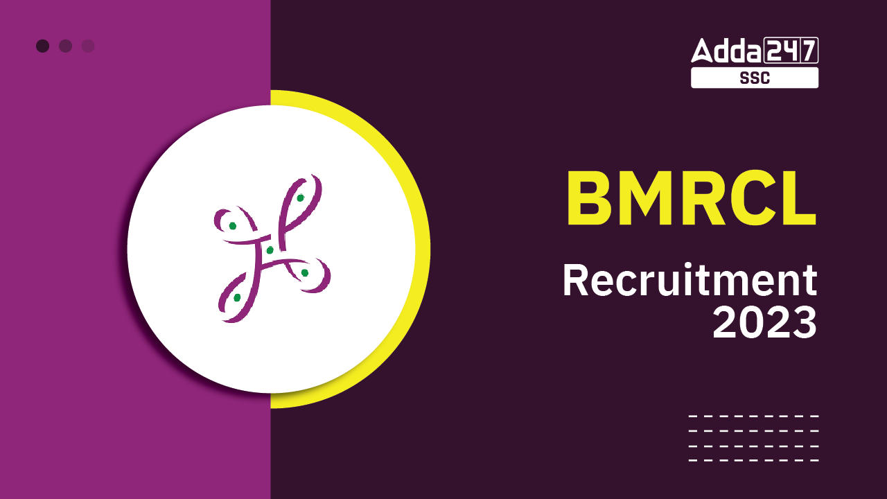 BMRCL Recruitment 2023 Notification Out, Apply Online Here_40.1