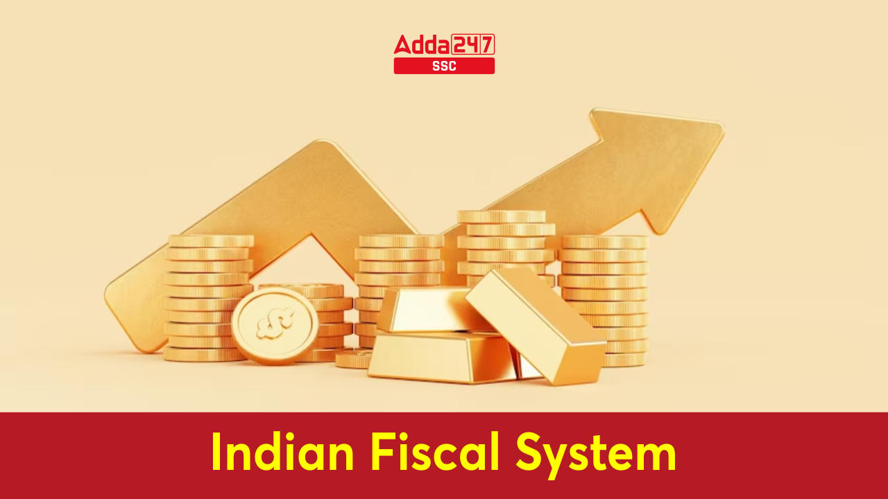 Indian Fiscal System: Categories, Components and Objectives_40.1