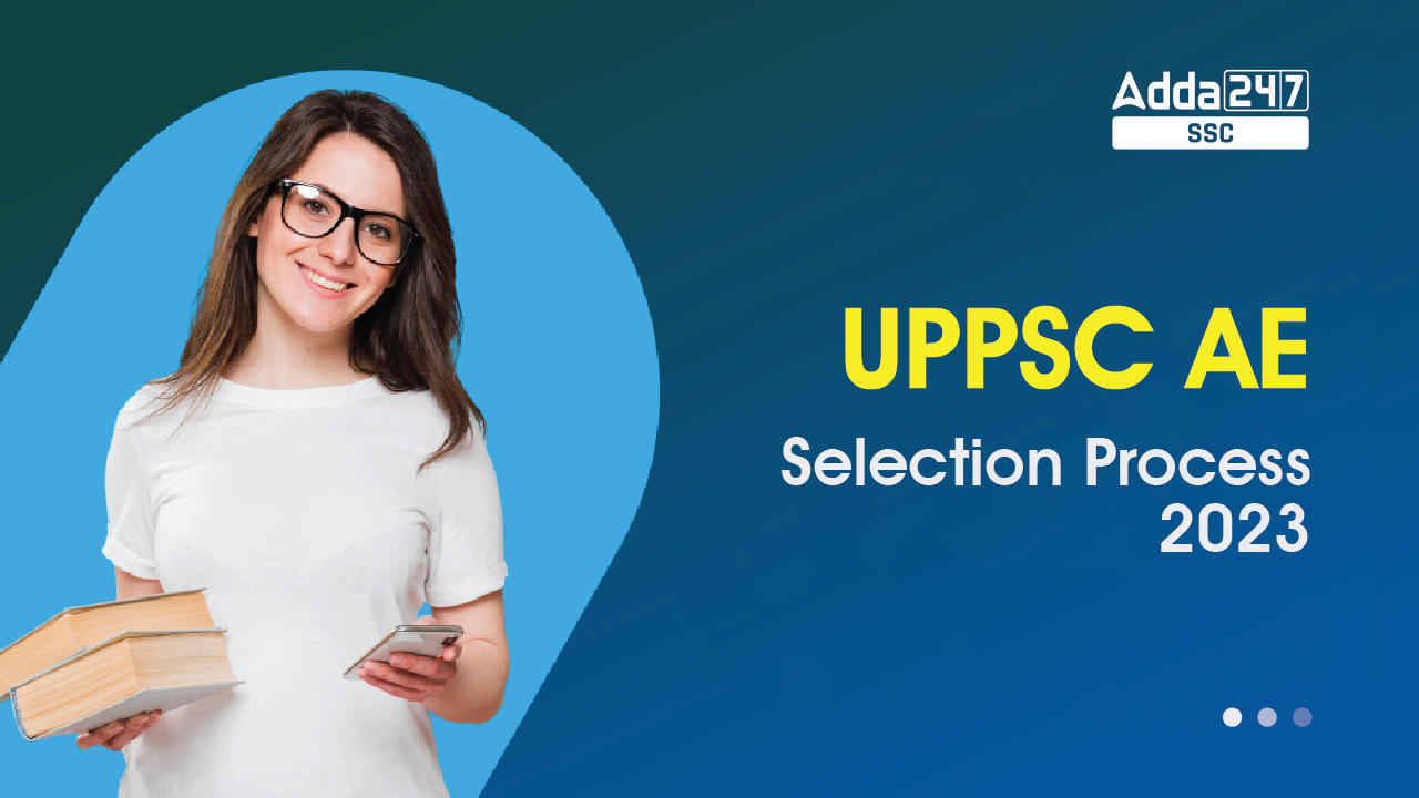 UPPSC AE Selection Process 2023 for Assistant Engineer Posts_40.1