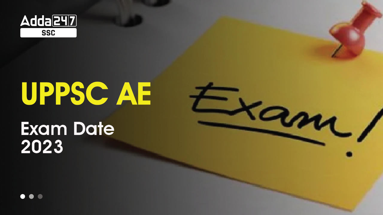 UPPSC AE Exam Date 2023, Check Complete Exam Schedule_40.1
